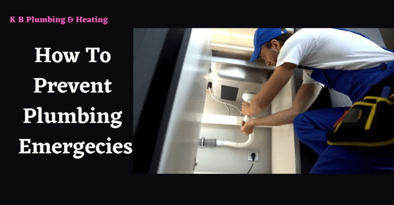 How To Prevent Plumbing Emergeny: The Ultimate Guide